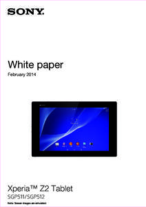 White paper February 2014 Xperia™ Z2 Tablet  SGP511/SGP512