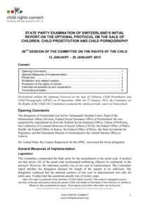STATE PARTY EXAMINATION OF SWITZERLAND’S INITIAL REPORT ON THE OPTIONAL PROTOCOL ON THE SALE OF CHILDREN, CHILD PROSTITUTION AND CHILD PORNOGRAPHY 68TH SESSION OF THE COMMITTEE ON THE RIGHTS OF THE CHILD 12 JANUARY –