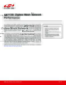AN1138: Zigbee Mesh Network Performance This application note details methods for testing Zigbee mesh network performance. With an increasing number of mesh networks available in today’s wireless market, it is importan