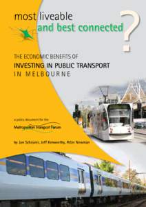 most liveable and best connected THE ECONOMIC BENEFITS OF INVESTING IN PUBLIC TRANSPORT IN MELBOURNE