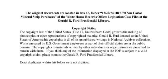 The original documents are located in Box 15, folder “[removed]HR7730 San Carlos Mineral Strip Purchases” of the White House Records Office: Legislation Case Files at the Gerald R. Ford Presidential Library. Copyrigh