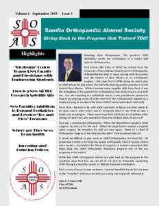 Volume 6 SeptemberIssue 3 Sandia Orthopaedic Alumni Society Giving Back to the Program that Trained YOU!