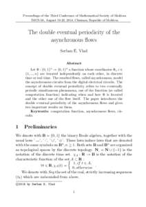 Proceedings of the Third Conference of Mathematical Society of Moldova IMCS-50, August 19-23, 2014, Chisinau, Republic of Moldova The double eventual periodicity of the asynchronous flows Serban E. Vlad