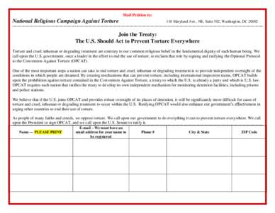 Mail Petition to:  National Religious Campaign Against Torture 110 Maryland Ave., NE, Suite 502; Washington, DC 20002