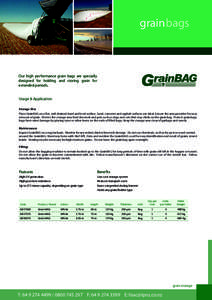 grainbags  Our high performance grain bags are specially designed for holding and storing grain for extended periods. Usage & Application
