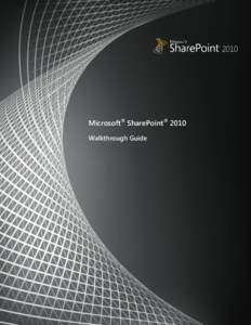 Microsoft® SharePoint® 2010 Walkthrough Guide www.microsoft.com/sharepoint  Copyright
