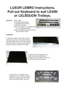 LUXOR LEMRO Instructions. Pull out Keyboard to suit LE40N or LELBDUON Trolleys. Contents:  Black shelf