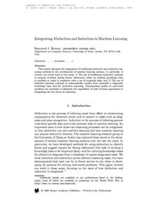 Appears in Abduction and Induction P. Flach and A. Kakas (Eds.), pp[removed], Kluwer Academic Publishers, 2000 Integrating Abduction and Induction in Machine Learning Raymond J. Mooney ([removed])