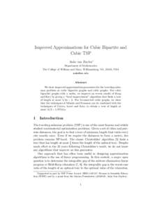 Improved Approximations for Cubic Bipartite and Cubic TSP Anke van Zuylen∗ Department of Mathematics The College of William and Mary, Williamsburg, VA, 23185, USA 