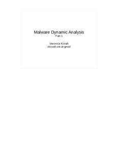 Malware Dynamic Analysis Part 1 Veronica Kovah vkovah.ost at gmail