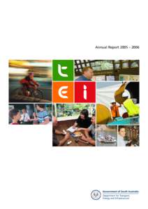 Annual Report 2005 – 2006  Level 9 Roma Mitchell House 136 North Terrace ADELAIDE SA 5000