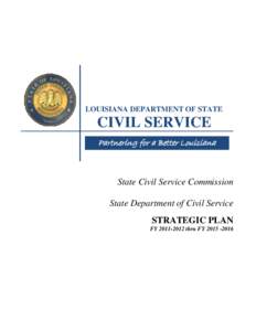 LOUISIANA DEPARTMENT OF STATE  CIVIL SERVICE Partnering for a Better Louisiana  State Civil Service Commission