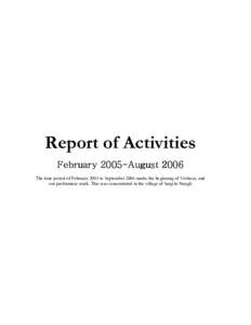 Report of Activities FebruaryAugust 2006 The time period of February 2005 to September 2006 marks the beginning of Vishwas, and our preliminary work. This was concentrated in the village of Sanp ki Nangli  Abo