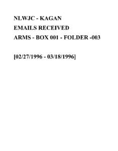 NLWJC-KAGAN EMAILS RECEIVED ARMS - BOX[removed]FOLDER[removed][removed]]  Withdrawal/Redaction Sheet