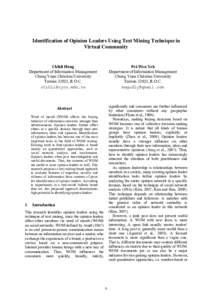 Identification  of  Opinion  Leaders  Using  Text  Mining  Technique  in   Virtual  Community        Chihli  Hung   Department  of  Information  Management    