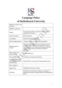 Language Policy of Stellenbosch University Reference number of this document HEMIS classification Purpose