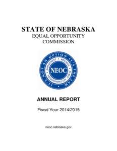 STATE OF NEBRASKA EQUAL OPPORTUNITY COMMISSION ANNUAL REPORT Fiscal Year