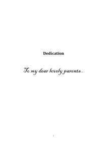 Dedication  To my dear lovely parents.. i