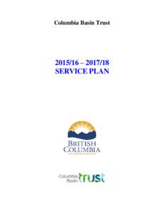 Columbia Basin Trust – SERVICE PLAN  For more information on Columbia Basin Trust, contact:
