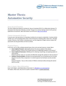 Master Thesis: Automotive Security About the Intel Institute The Intel Collaborative Research Institute for Secure Computing (ICRI-SC) is collaboration between TU Darmstadt, the University of Helsinki, and Intel. The goa