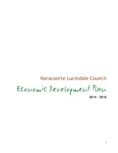 Naracoorte Lucindale Council  Economic Development Plan 2014 – 