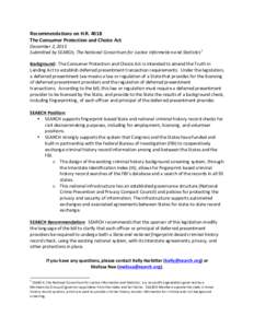 Recommendations	
  on	
  H.R.	
  4018	
   The	
  Consumer	
  Protection	
  and	
  Choice	
  Act	
   December	
  2,	
  2015	
   Submitted	
  by	
  SEARCH,	
  The	
  National	
  Consortium	
  for	
  Jus