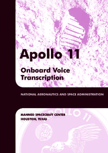 Apollo 11 Onboard Voice Transcription NATIONAL AERONAUTICS AND SPACE ADMINISTRATION  MANNED SPACECRAFT CENTER