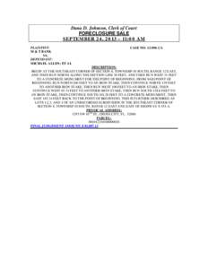 Dana D. Johnson, Clerk of Court FORECLOSURE SALE SEPTEMBER 24, 2013 – 11:00 AM PLAINTIFF: M & T BANK VS.