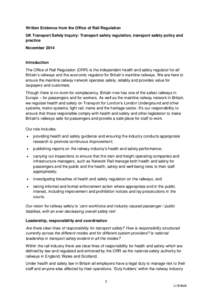 Written Evidence from the Office of Rail Regulation UK Transport Safety Inquiry: Transport safety regulation, transport safety policy and practice NovemberIntroduction