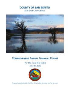 COUNTY OF SAN BENITO STATE OF CALIFORNIA Hernandez Reservoir: photo by Dina Bies  COMPREHENSIVE ANNUAL FINANCIAL REPORT