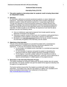 Attachment to Resolution #[removed]APC (Second Reading)  Humboldt State University Internship Policy[removed]This policy applies to internships taken for academic credit including those taken as independent studies.