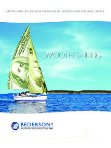 KEEPING YOU ON COURSE WITH FINANCIAL EXPERTISE AND PERSONAL SERVICE.  Smooth Sailing