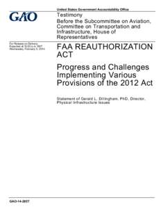 GAO-14-285T, FAA REAUTHORIZATION ACT: Progress and Challenges Implementing Various Provisions of the 2012 Act