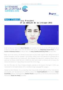 If this email does not display properly click here  Israeli actress and filmmaker Ronit Elkabetz will preside over the jury of the 54th Semaine de la Critique in Cannes (MayShe will award three prizes: the Nespr
