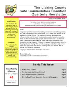 The Licking County Safe Communities Coalition Quarterly Newsletter January Volume 3, Issue 1 Our Mission “To decrease the