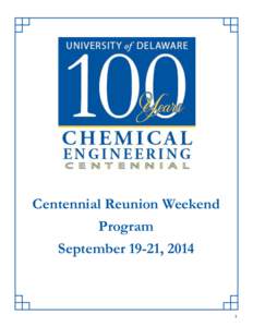 Centennial Reunion Weekend Program September 19-21, 2014 1