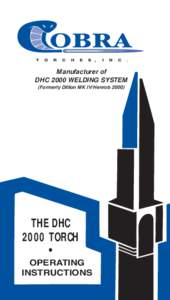 Manufacturer of DHC 2000 WELDING SYSTEM (Formerly Dillion MK IV/Henrob[removed]THE DHC 2000 TORCH