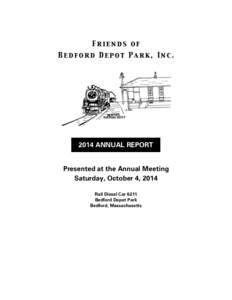 Friends of Bedford Depot Park, IncANNUAL REPORT Presented at the Annual Meeting Saturday, October 4, 2014