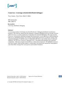 Causeway: A message-oriented distributed debugger Terry Stanley, Tyler Close, Mark S. Miller HP Laboratories HPLKeyword(s): event loop, distributed, debugging
