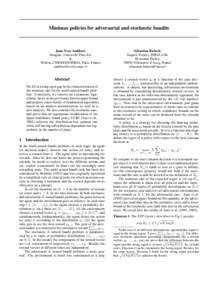 Minimax policies for adversarial and stochastic bandits  S´ebastien Bubeck SequeL Project, INRIA Lille 40 avenue Halley, 59650 Villeneuve d’Ascq, France