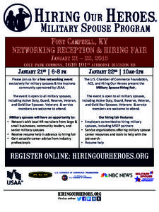 Fort Campbell, KY NETWORKING RECEPTION & HIRING FAIR January 21 – 22, 2015 cole park commons, 1610 101st airborne division rd 	
  