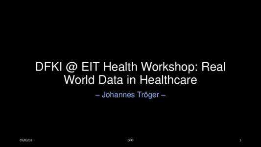 DFKI @ EIT Health Workshop: Real World Data in Healthcare – Johannes Tröger – 