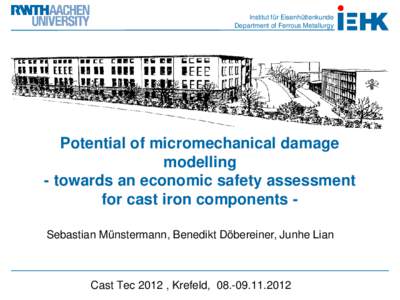 Institut für Eisenhüttenkunde Department of Ferrous Metallurgy Potential of micromechanical damage modelling - towards an economic safety assessment