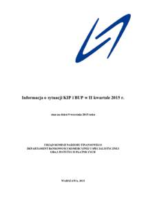 Microsoft Word - Informacja o sytuacji KIP i BUP  w II Q 2015 wersja publikacyjna