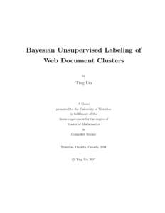 Bayesian Unsupervised Labeling of Web Document Clusters by Ting Liu