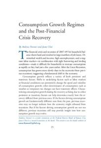 Consumption Growth Regimes and the Post-Financial Crisis Recovery By Andrew Foerster and Jason Choi  T