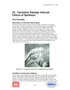 Last Modified June 17, [removed]Cavitation Damage Induced Failure of Spillways Key Concepts Description of Potential Failure Mode
