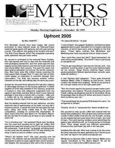 Monday Morning Supplement -- December 20, 1999  Upfront 2005 By BILL HARVEY Kim Randolph should have been happy. Her recent promotion to head network buyer for Omnicom/Carat