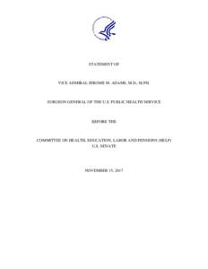 STATEMENT OF  VICE ADMIRAL JEROME M. ADAMS, M.D., M.PH. SURGEON GENERAL OF THE U.S. PUBLIC HEALTH SERVICE