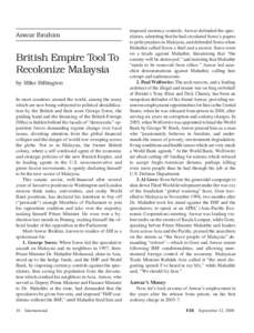 Anwar Ibrahim  British Empire Tool To Recolonize Malaysia by Mike Billington In most countries around the world, among the many